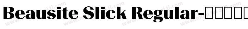 Beausite Slick Regular字体转换